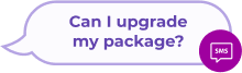 "Can I upgrade my package?"